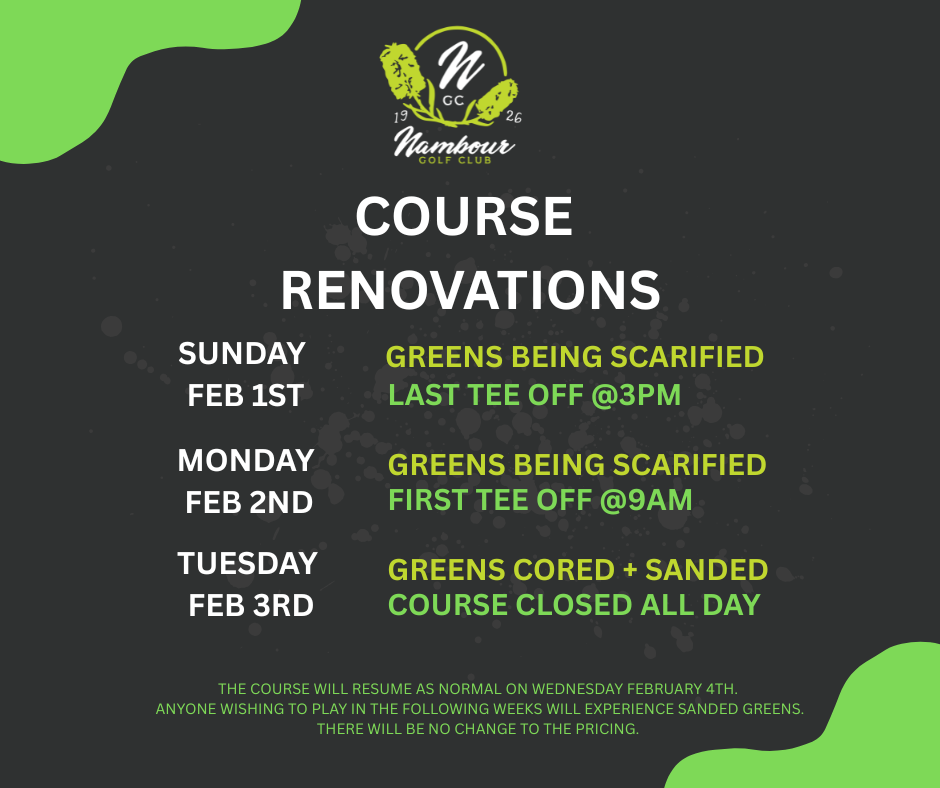 Notice of Greens Renovations - February 2026 - Nambour Golf Club